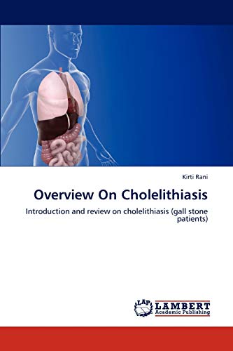 9783848413027: Overview On Cholelithiasis: Introduction and review on cholelithiasis (gall stone patients)