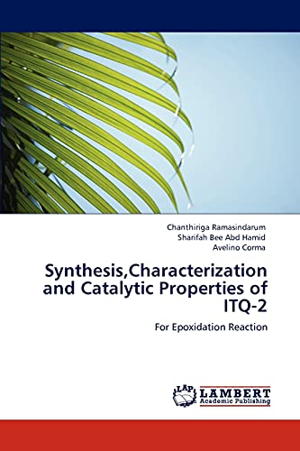 Imagen de archivo de Synthesis,Characterization and Catalytic Properties of ITQ-2: For Epoxidation Reaction a la venta por Lucky's Textbooks