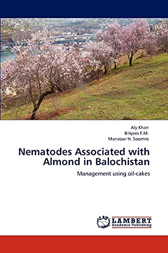 9783848415809: Nematodes Associated with Almond in Balochistan: Management using oil-cakes