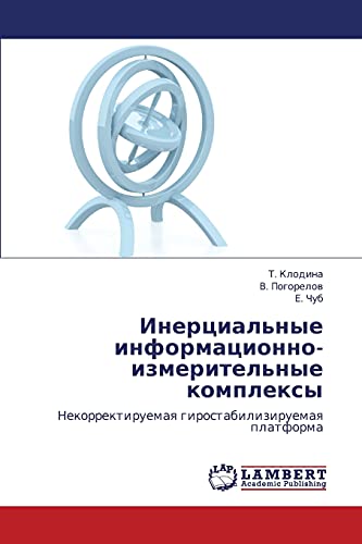 Imagen de archivo de Inertsial'nye informatsionno-izmeritel'nye kompleksy: Nekorrektiruemaya girostabiliziruemaya platforma (Russian Edition) a la venta por Lucky's Textbooks