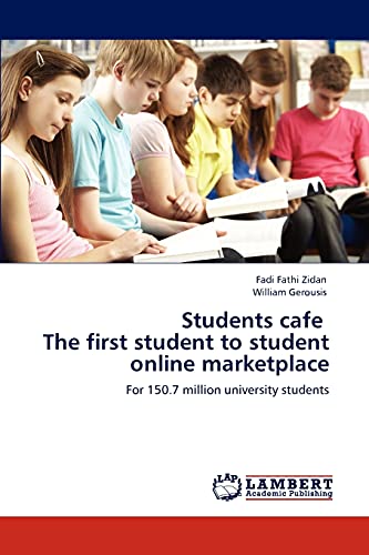 Stock image for Students cafe The first student to student online marketplace: For 150.7 million university students for sale by Lucky's Textbooks