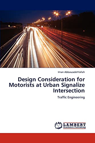 9783848419050: Design Consideration for Motorists at Urban Signalize Intersection: Traffic Engineering