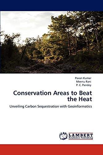 Imagen de archivo de Conservation Areas to Beat the Heat: Unveiling Carbon Sequestration with Geoinformatics a la venta por Lucky's Textbooks