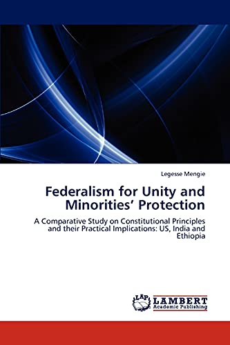 Federalism for Unity and Minorities Protection - Legesse Mengie