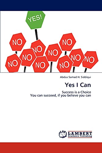 Stock image for Yes I Can: Success is a Choice You can succeed, if you believe you can for sale by Lucky's Textbooks