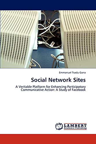 9783848421329: Social Network Sites: A Veritable Platform for Enhancing Participatory Communicative Action: A Study of Facebook