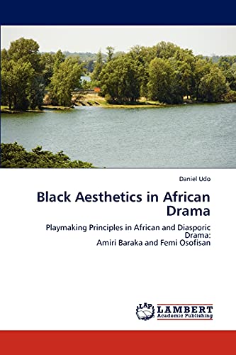 9783848422739: Black Aesthetics in African Drama: Playmaking Principles in African and Diasporic Drama: Amiri Baraka and Femi Osofisan