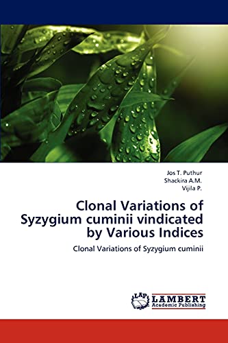 Stock image for Clonal Variations of Syzygium cuminii vindicated by Various Indices for sale by Chiron Media