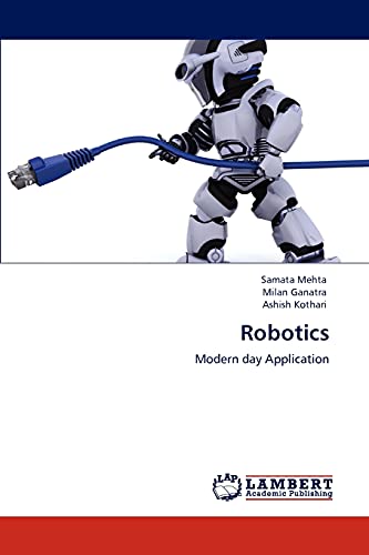 Beispielbild fr Robotics: Modern day Application zum Verkauf von Lucky's Textbooks