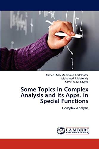 Beispielbild fr Some Topics in Complex Analysis and its Apps. in Special Functions: Complex Analysis zum Verkauf von Lucky's Textbooks
