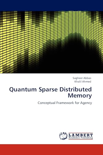 Stock image for Quantum Sparse Distributed Memory: Conceptual Framework for Agency for sale by Lucky's Textbooks