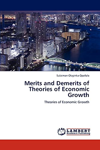 Imagen de archivo de Merits and Demerits of Theories of Economic Growth a la venta por Chiron Media