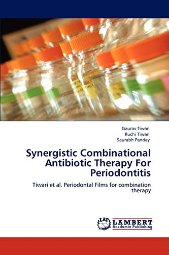 Stock image for Synergistic Combinational Antibiotic Therapy For Periodontitis: Tiwari et al. Periodontal Films for combination therapy for sale by Lucky's Textbooks