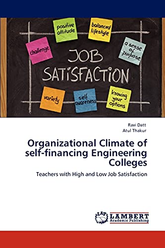 Stock image for Organizational Climate of self-financing Engineering Colleges: Teachers with High and Low Job Satisfaction for sale by Lucky's Textbooks