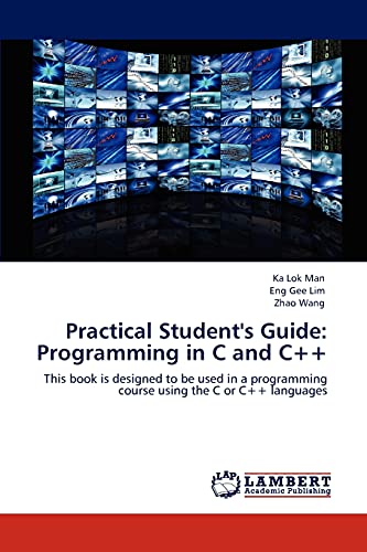 Stock image for Practical Student's Guide: Programming in C and C++: This book is designed to be used in a programming course using the C or C++ languages for sale by Lucky's Textbooks