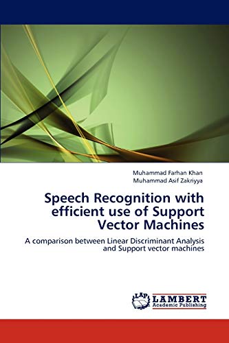 Stock image for Speech Recognition with Efficient Use of Support Vector Machines for sale by Ria Christie Collections