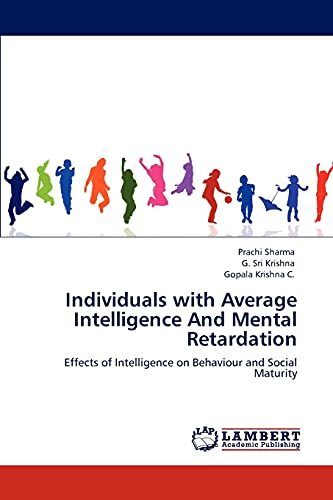 Stock image for Individuals with Average Intelligence And Mental Retardation: Effects of Intelligence on Behaviour and Social Maturity for sale by Lucky's Textbooks