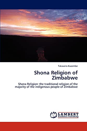 9783848435890: Shona Religion of Zimbabwe: Shona Religion: the traditional religion of the majority of the indigenous people of Zimbabwe