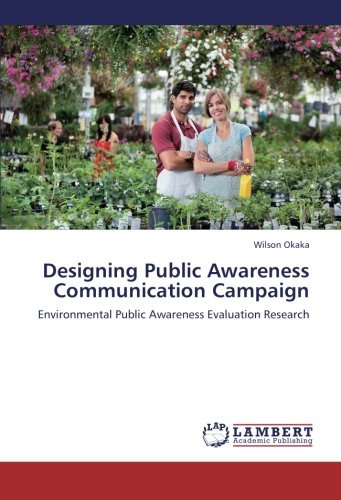 9783848435944: Designing Public Awareness Communication Campaign: Environmental Public Awareness Evaluation Research