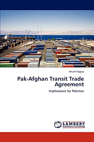 Imagen de archivo de Pak-Afghan Transit Trade Agreement a la venta por Chiron Media