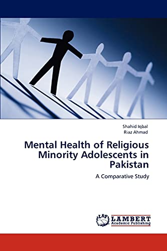 Stock image for Mental Health of Religious Minority Adolescents in Pakistan: A Comparative Study for sale by Lucky's Textbooks