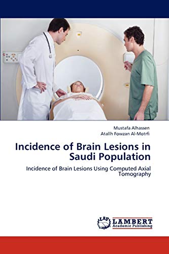 Imagen de archivo de Incidence of Brain Lesions in Saudi Population a la venta por Chiron Media
