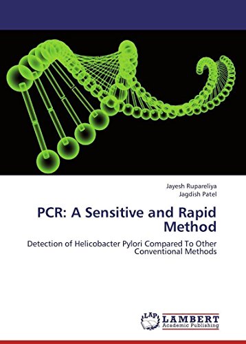 Imagen de archivo de Pcr: A Sensitive And Rapid Method: Detection Of Helicobacter Pylori Compared To Other Conventional Methods a la venta por Revaluation Books