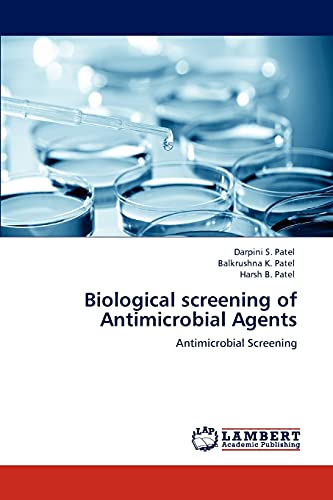 Stock image for Biological screening of Antimicrobial Agents: Antimicrobial Screening for sale by Lucky's Textbooks