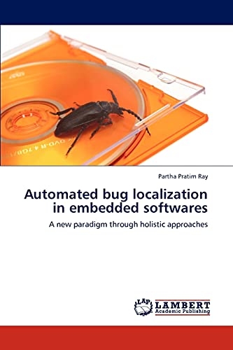 Beispielbild fr Automated Bug Localization in Embedded Softwares zum Verkauf von Ria Christie Collections