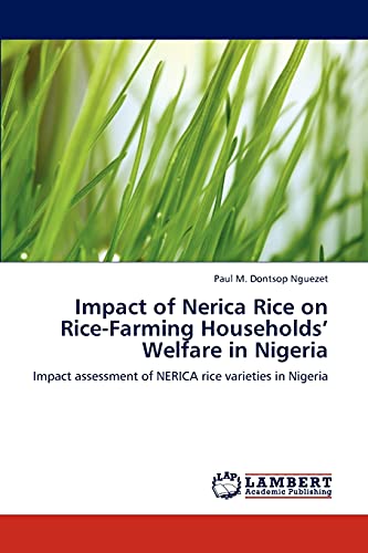9783848445240: Impact of Nerica Rice on Rice-Farming Households’ Welfare in Nigeria: Impact assessment of NERICA rice varieties in Nigeria