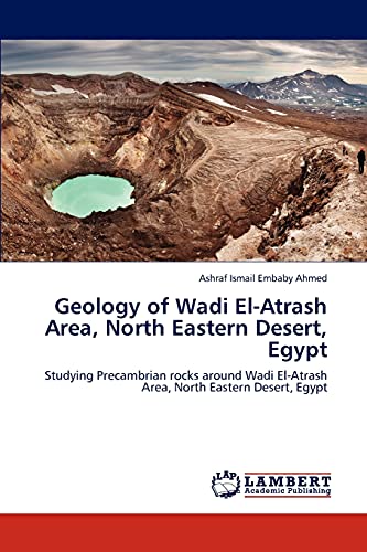 Geology of Wadi El-Atrash Area, North Eastern Desert, Egypt - Ashraf Ismail Embaby Ahmed
