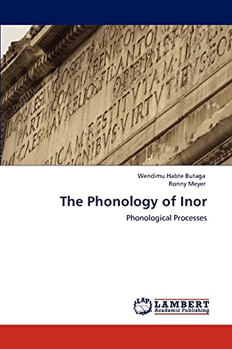 Stock image for The Phonology of Inor: Phonological Processes for sale by Lucky's Textbooks