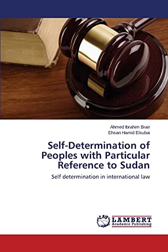 Stock image for Self-Determination of Peoples with Particular Reference to Sudan: Self determination in international law for sale by Lucky's Textbooks