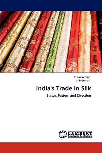 Stock image for India's Trade in Silk: Status, Pattern and Direction for sale by Lucky's Textbooks