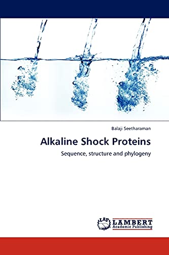 Stock image for Alkaline Shock Proteins: Sequence, structure and phylogeny for sale by Lucky's Textbooks