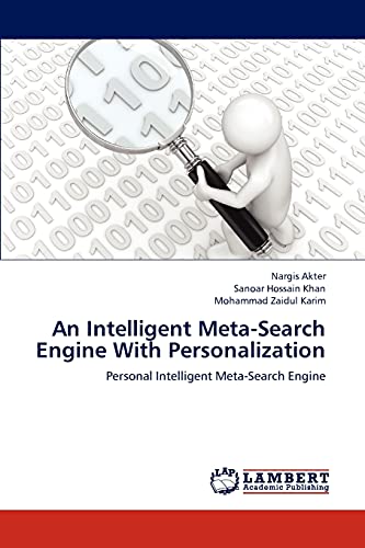 9783848447794: An Intelligent Meta-Search Engine With Personalization: Personal Intelligent Meta-Search Engine