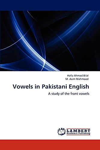 Imagen de archivo de Vowels in Pakistani English: A study of the front vowels a la venta por Lucky's Textbooks