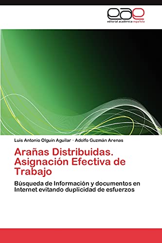 Stock image for Araas Distribuidas. Asignacin Efectiva de Trabajo: Bsqueda de Informacin y documentos en Internet evitando duplicidad de esfuerzos (Spanish Edition) for sale by Lucky's Textbooks