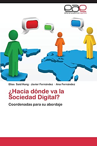 Stock image for Hacia dnde va la Sociedad Digital?: Coordenadas para su abordaje (Spanish Edition) for sale by Lucky's Textbooks