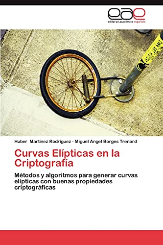 9783848451692: Curvas Elipticas En La Criptografia: Mtodos y algoritmos para generar curvas elpticas con buenas propiedades criptogrficas