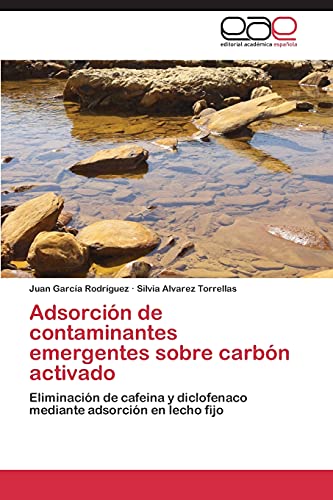 Imagen de archivo de Adsorcion de Contaminantes Emergentes Sobre Carbon Activado a la venta por Chiron Media