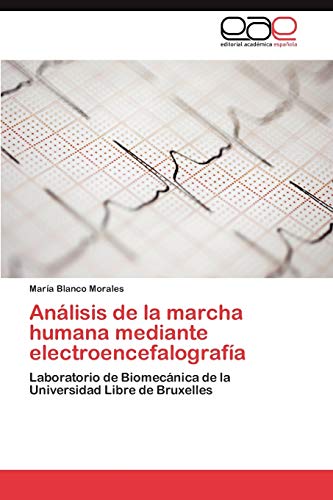 Beispielbild fr Analisis de la marcha humana mediante electroencefalografia zum Verkauf von Chiron Media