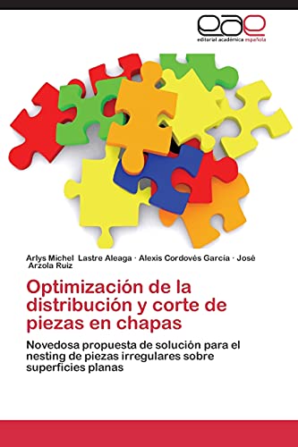 Beispielbild fr Optimizacion de La Distribucion y Corte de Piezas En Chapas zum Verkauf von Ria Christie Collections