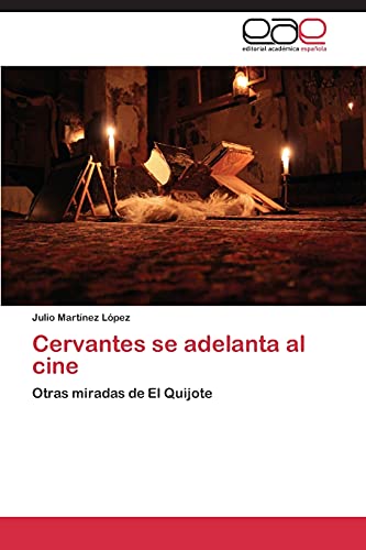 Imagen de archivo de Cervantes Se Adelanta Al Cine a la venta por Chiron Media