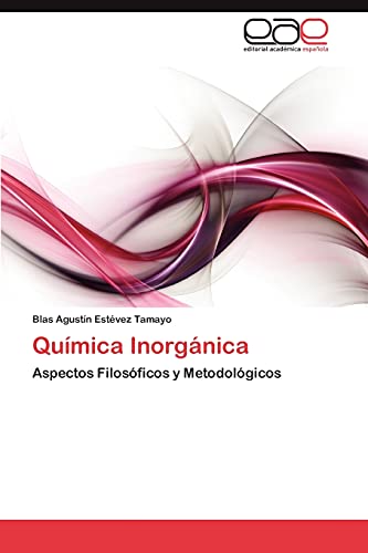 Imagen de archivo de Qumica Inorgnica: Aspectos Filosficos y Metodolgicos (Spanish Edition) a la venta por Lucky's Textbooks