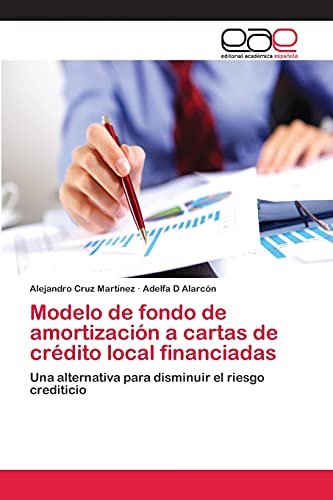 Stock image for Modelo de fondo de amortizacin a cartas de crdito local financiadas (Spanish Edition) for sale by Lucky's Textbooks