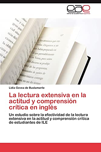 Stock image for La Lectura Extensiva En La Actitud y Comprension Critica En Ingles for sale by Chiron Media