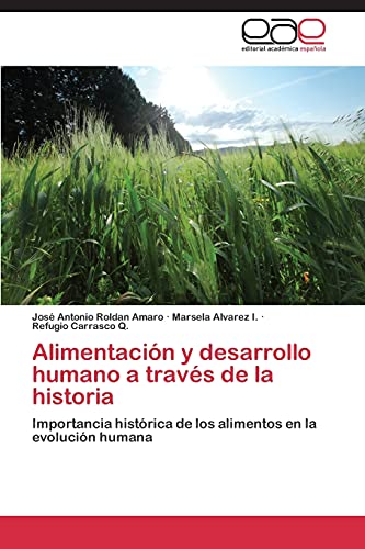 Imagen de archivo de Alimentacion y Desarrollo Humano a Traves de La Historia a la venta por Chiron Media