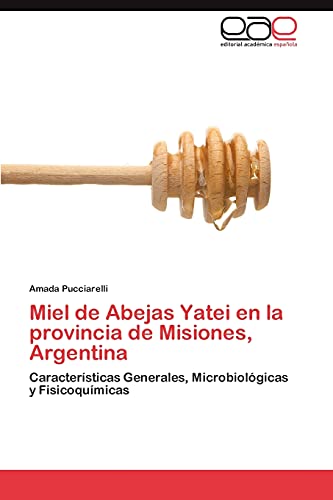 Imagen de archivo de Miel de Abejas Yatei En La Provincia de Misiones, Argentina a la venta por Chiron Media