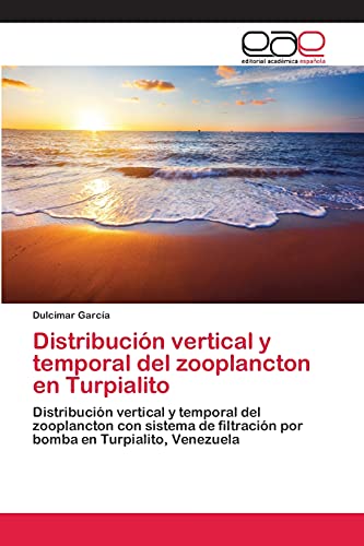 Imagen de archivo de Distribucion vertical y temporal del zooplancton en Turpialito a la venta por Chiron Media